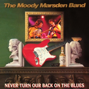 Обложка для The Moody Marsden Band - Fool For Your Lovin'