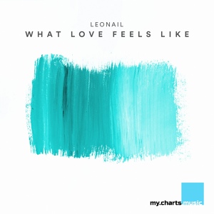 Обложка для Leonail - What Love Feels Like