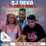 Обложка для DJ Deka feat. Eniko - Szabaditsd Fel (Video Mix)