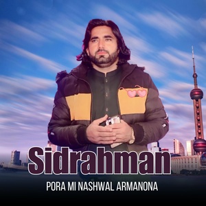 Обложка для Sidrahman - Pora Mi Nashwal Armanona