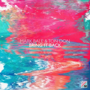 Обложка для Mark Bale, Ton Don - Bring It Back