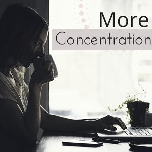 Обложка для Concentration Study & Study Music - More Concentration