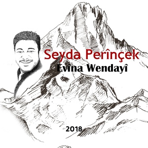 Обложка для Seyda Perinçek - Evina Wendayi / Kayıp Aşk / Behra Wane