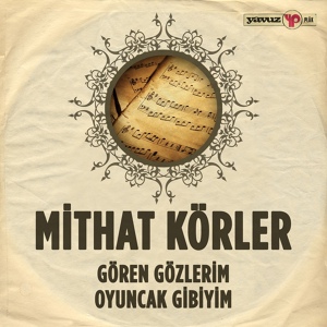 Обложка для Mithat Körler - Oyuncak Gibiyim