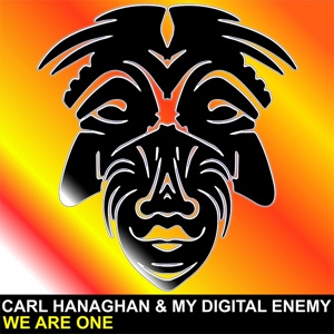 Обложка для My Digital Enemy;Carl Hanaghan - We Are One (Original Mix)