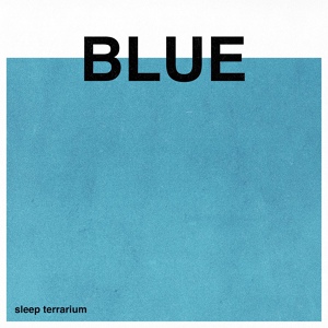 Обложка для Sleep Terrarium - Blue (Noise)