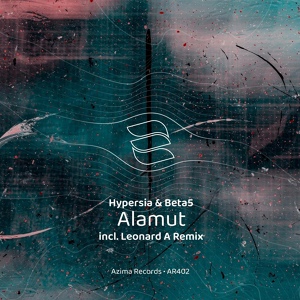 Обложка для Hypersia & Beta5 - Alamut (Original Mix) xXPROGXx