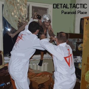 Обложка для Detaltactic - Paranoid Place