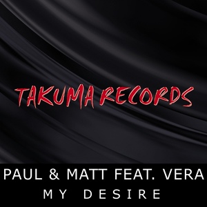 Обложка для Paul, Matt feat. Vera - My Desire