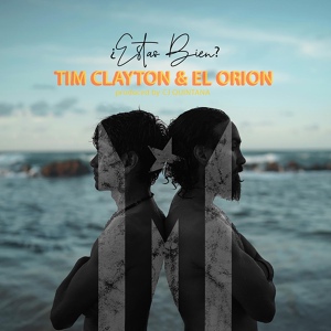 Обложка для El Orion feat. Timm Clayton - ¿Estas Bien?