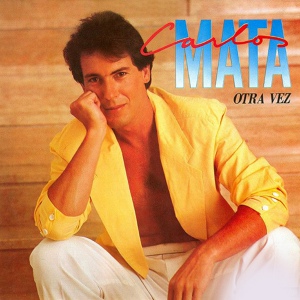 Обложка для Carlos Mata - Otra Vez