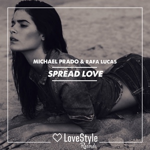 Обложка для ALIMUSIC - Michael Prado, Rafa Lucas - Spread Love (Extended Mix)AM