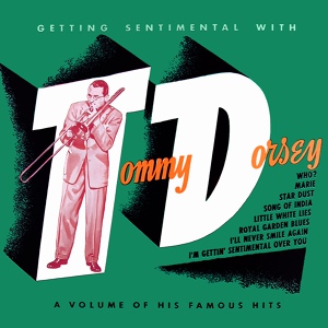 Обложка для Tommy Dorsey and His Orchestra - I'm Gettin' Sentimental Over