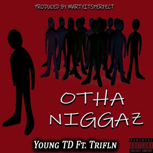 Обложка для Otha Niggaz feat. Trifln' - Otha Niggas