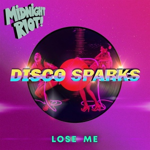 Обложка для Disco Sparks - Lose Me