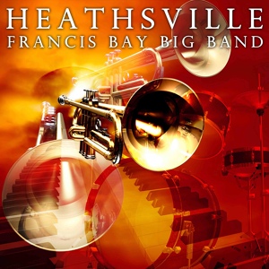 Обложка для Francis Bay Big Band - Intermission Riff (Bonus Track)