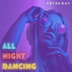 Обложка для Abyss Bay - All Night Dancing