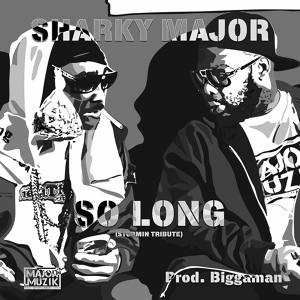 Обложка для Sharky Major - So Long (Stormin Tribute) (Prod. by Biggaman)