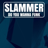 Обложка для Slammer - Do You Wanna Funk (Slammin' Club Edit)