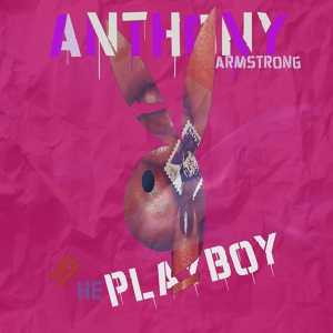 Обложка для Anthony Armstrong - Я не Playboy