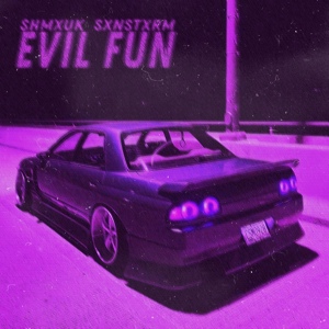 Обложка для $HMXUK, SXNSTXRM - Evil Fun
