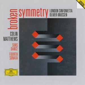 Обложка для London Sinfonietta, Oliver Knussen - Matthews: Broken Symmetry (1991-92) - 3. (Trio 1: Threnody)