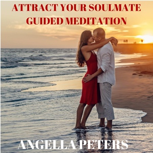Обложка для Angella Peters - Attract Your Soulmate