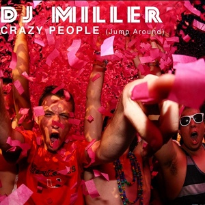 Обложка для Dj Miller - Crazy People (Jump Around) (Extended Version)