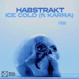 Обложка для Habstrakt feat. KARRA - Ice Cold (feat. KARRA)
