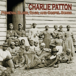 Обложка для Charley Patton - 10 - Dry Well Blues - 1989 - Founder of the Delta Blues (1929-1934)