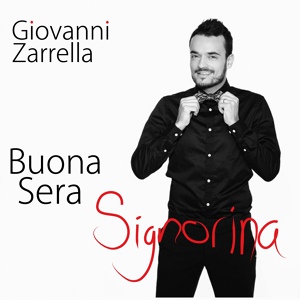 Обложка для Giovanni Zarrella - Buona Sera Signorina