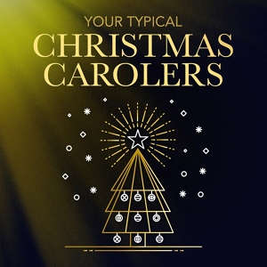 Обложка для The Christmas Carolers - We Wish You a Merry Christmas