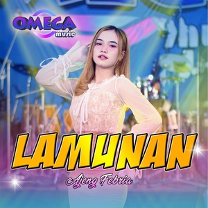 Обложка для Ajeng Febria feat. Omega Music - Lamunan