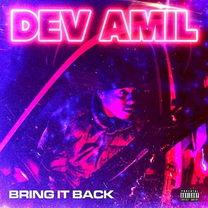 Обложка для Dev Amil - Bring It Back