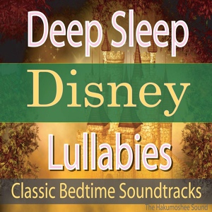 Обложка для The Hakumoshee Sound - You'll Be In My Heart (From "Tarzan") [Deep Sleep Lullaby]