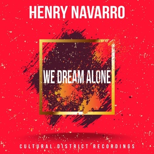Обложка для Henry Navarro - We Dream Alone