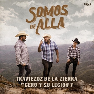 Обложка для Traviezoz de la Zierra - Somos De Allá