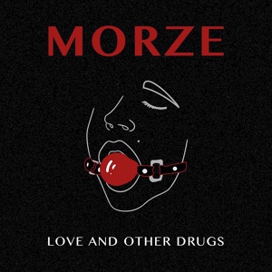 Обложка для Morze - Love and Other Drugs