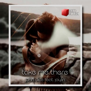 Обложка для [NFD™] John Dice & Joylin - Take Me There (Original Mix)