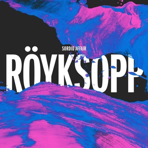 Обложка для Röyksopp - Sordid Affair