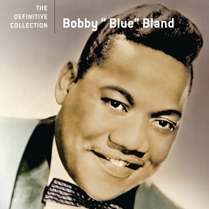 Обложка для Bobby "Blue" Bland - Ain't No Love In The Heart Of The City