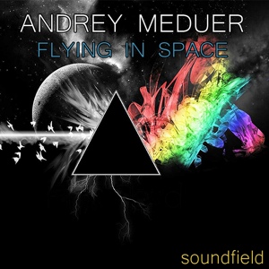 Обложка для Andrey Meduer - Flying In Space