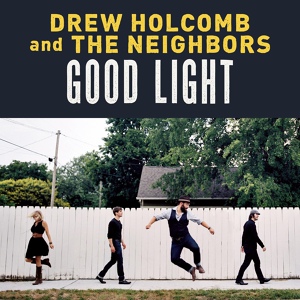 Обложка для Drew Holcomb & the Neighbors - The Wine We Drink