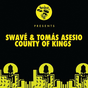 Обложка для Swavé, Tomás Asesio - County Of Kings