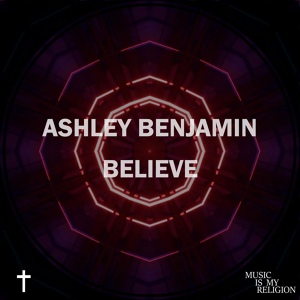 Обложка для Ashley Benjamin - Believe