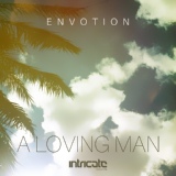 Обложка для Envotion - A Loving Man (Original Mix)