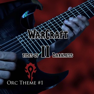 Обложка для Vincent Moretto - Orc Theme 1 (From "Warcraft 2: Tides of Darkness") [Metal Remix]
