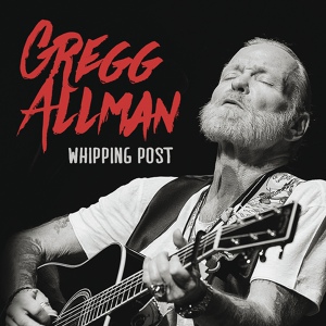 Обложка для Gregg Allman - Whipping Post