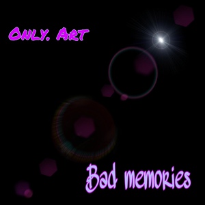 Обложка для Only.Art - Bad Memories