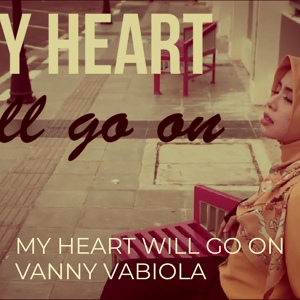 Обложка для Vanny Vabiola - My Heart Will Go On